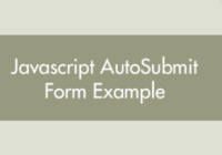 JavaScript Auto Submit HTML Form