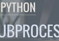 Python subprocess.Popen() tutorials and examples