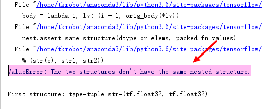 ValueError: The two structures don't have the same nested structure.