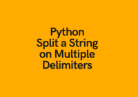 Split a String by Multiple String Delimiters in Python - Python Tutorial